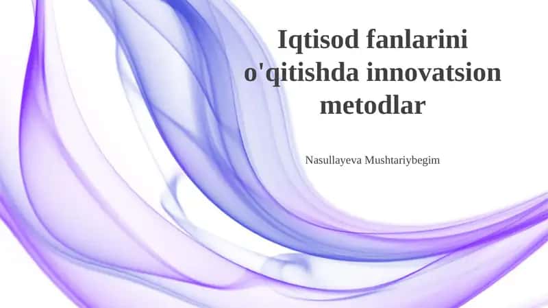 Iqtisodiyotni o'qitishda innovatsion usullar