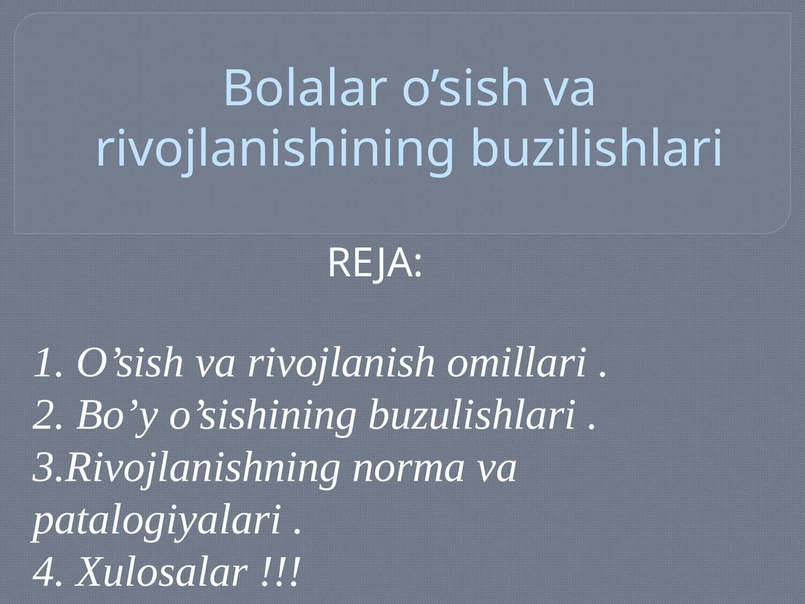 Bolalar o’sish va rivojlanishining buzilishlari