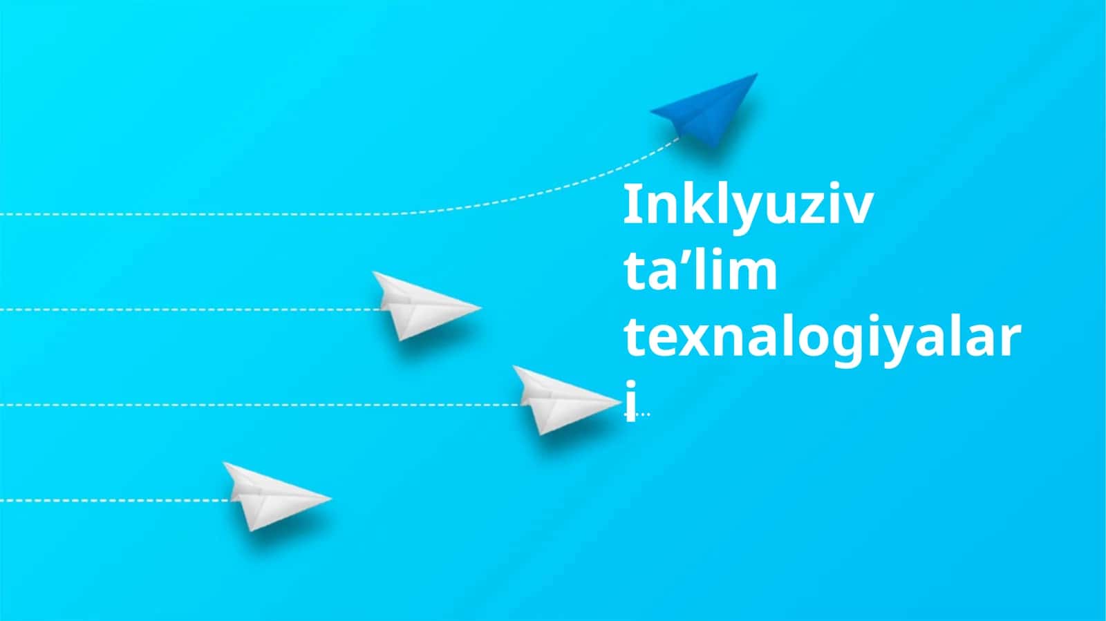 Inklyuziv taʼlim texnalogiyalari