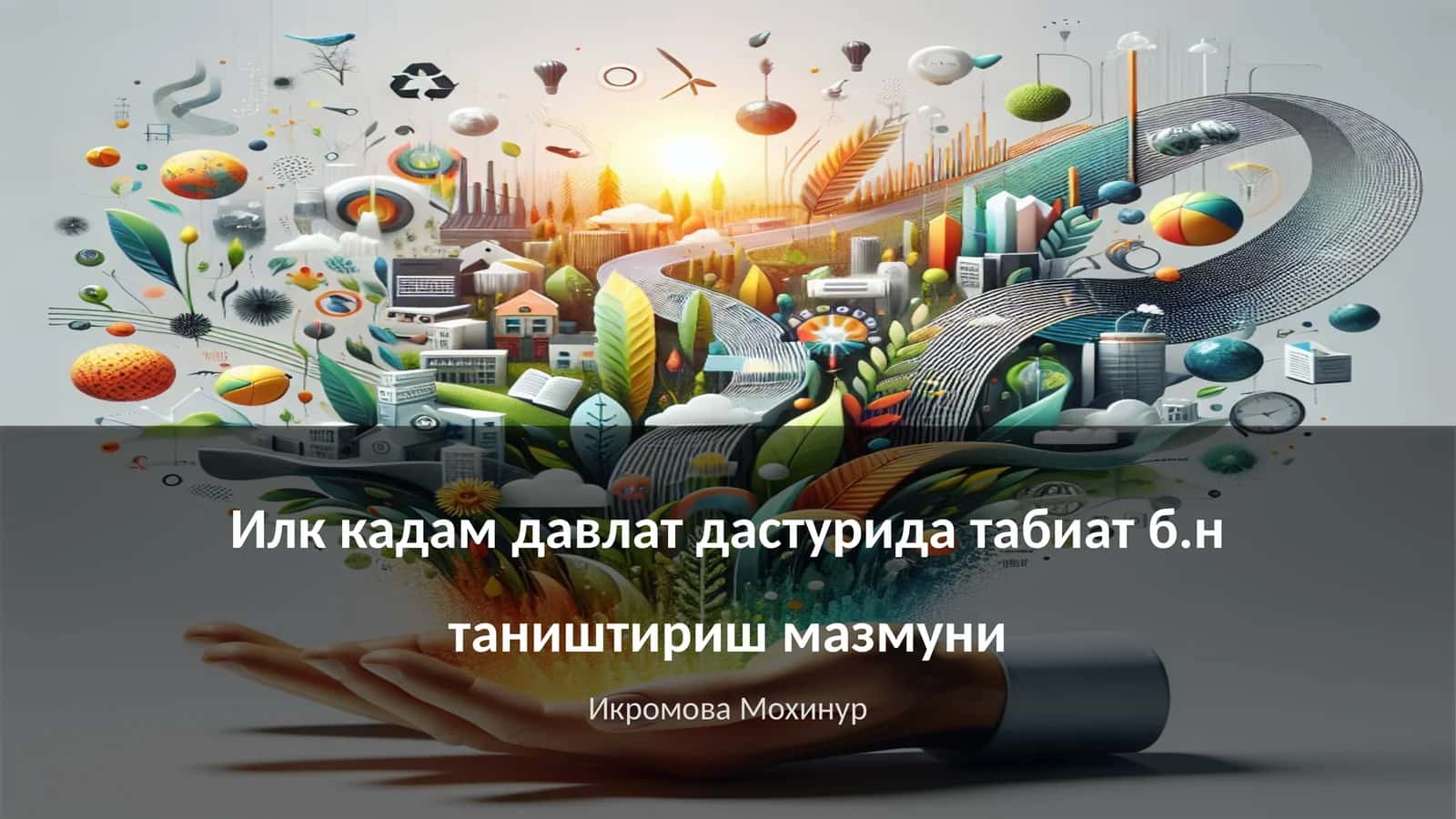 Илк кадам давлат дастурида табиат б.н таништириш мазмуни