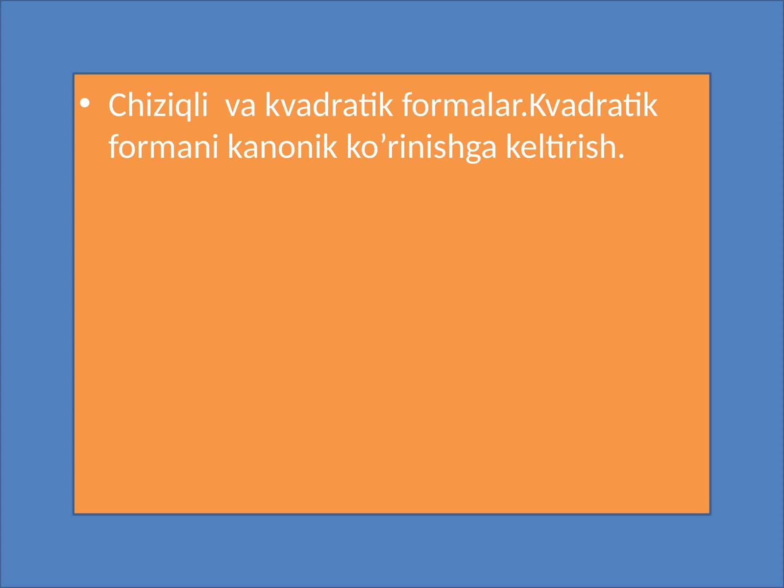 Chiziqli va kvadratik formalar