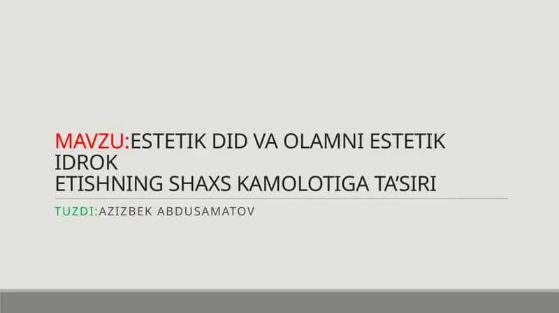 ESTETIK DID VA OLAMNI ESTETIK IDROKETISHNING SHAXS KAMOLOTIGA TA’SIRI