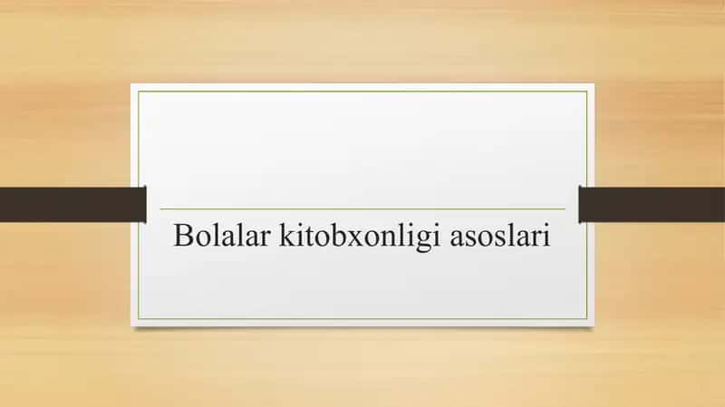 Bolalar kitobxonligi asoslari