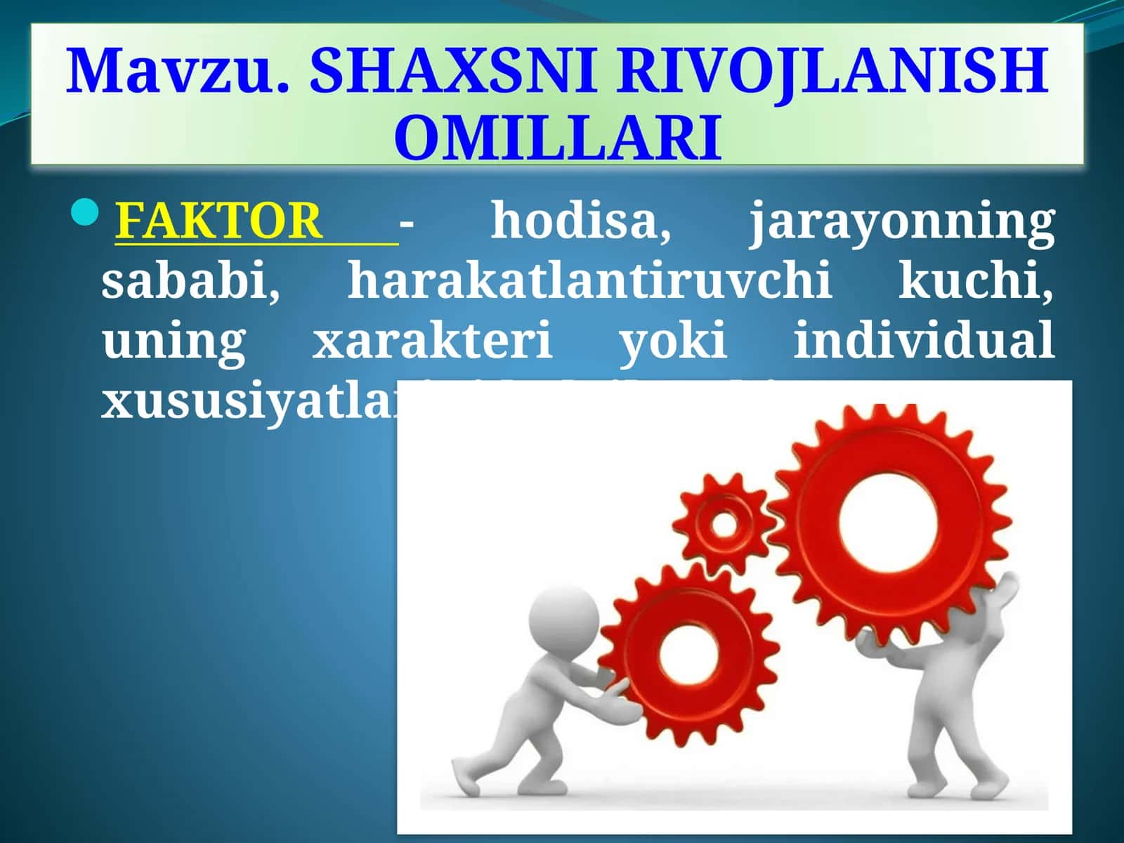 SHAXSNI RIVOJLANISH OMILLARI