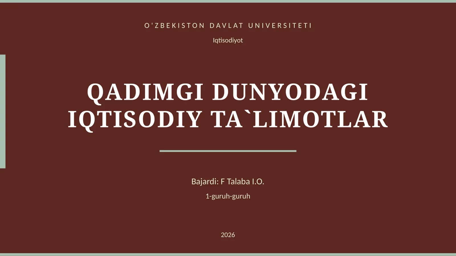 QADIMGI DUNYODAGI IQTISODIY TA`LIMOTLAR
