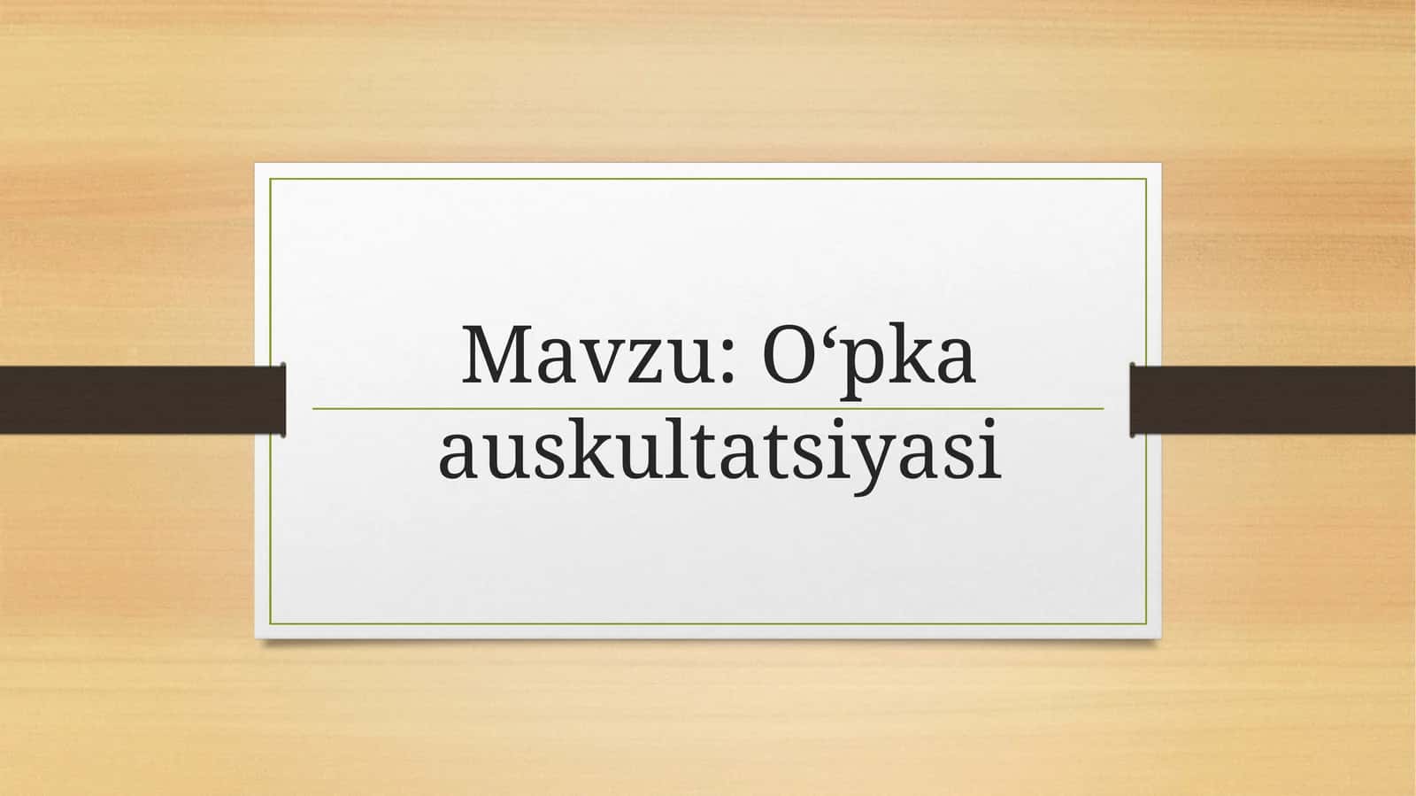 Oʻpkaauskultatsiyasi