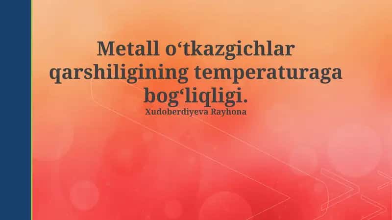 Metall o'tkazgichlar qarshiligining haroratga bog'liqligi
