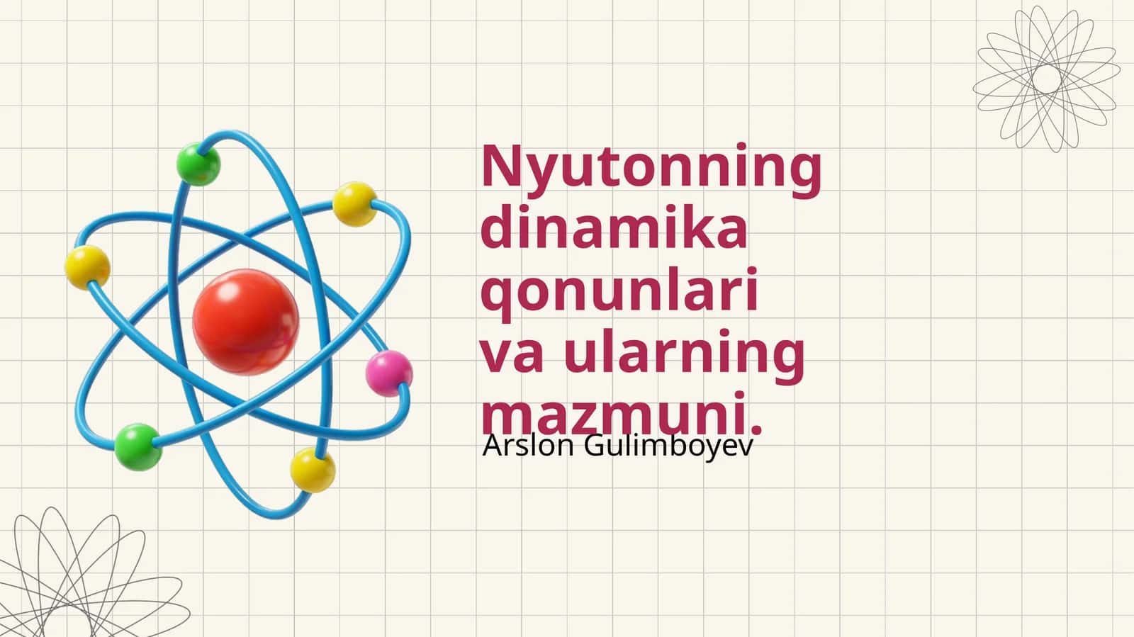 Nyutonning dinamika qonunlari va ularning mazmuni