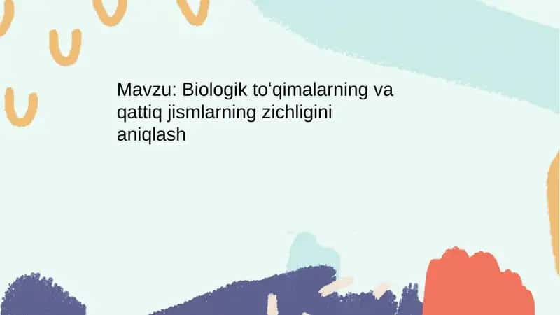 Biologik toʻqimalarning va qattiq jismlarning zichligini aniqlash