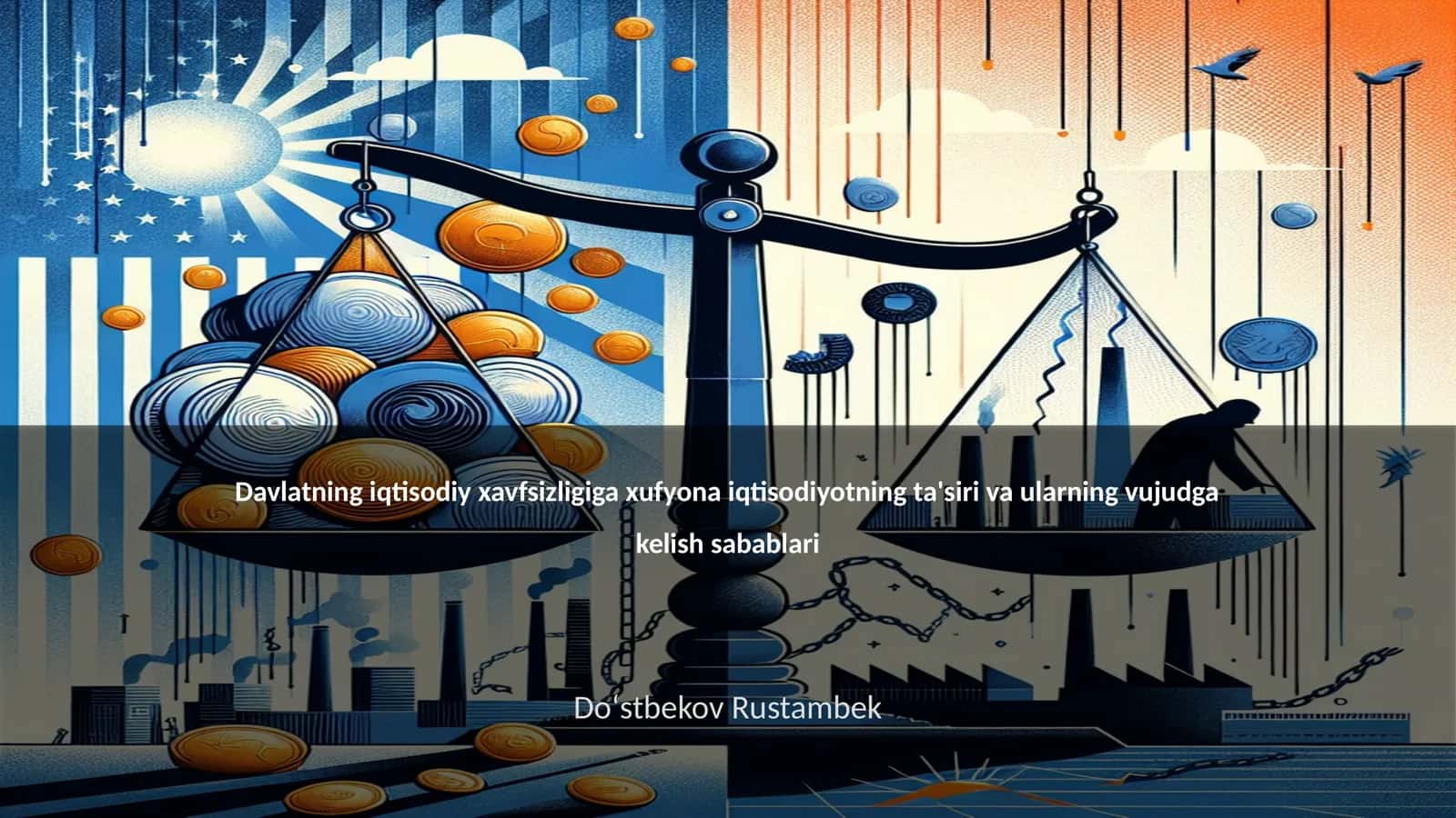 Davlatning iqtisodiy xavfsizligiga xufyona iqtisodiyotning ta'siri va ularning vujudga kelish sabablari