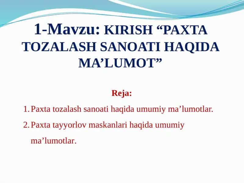 KIRISH “PAXTA TOZALASH SANOATI HAQIDA MA’LUMOT”