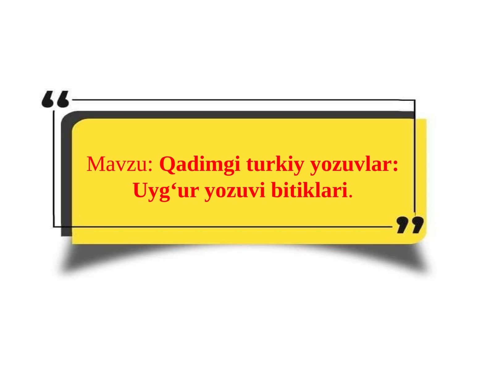 Qadimgi turkiy yozuvlar: Uyg‘ur yozuvi bitiklari