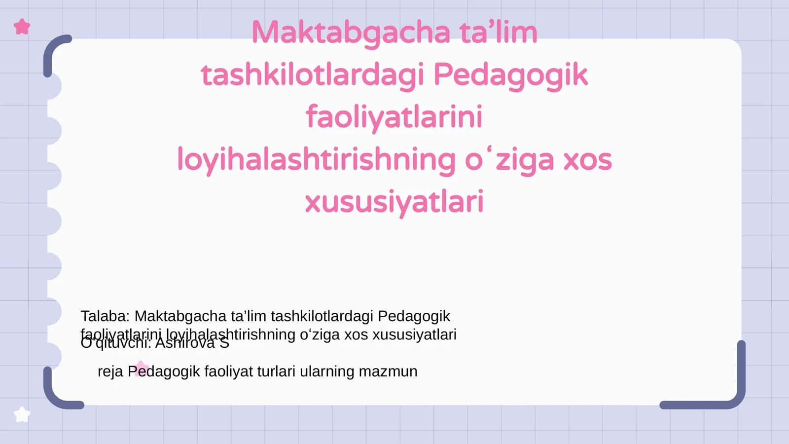 Maktabgacha ta’lim tashkilotlardagi Pedagogik faoliyatlarini loyihalashtirishning oʻziga xos xususiyatlari