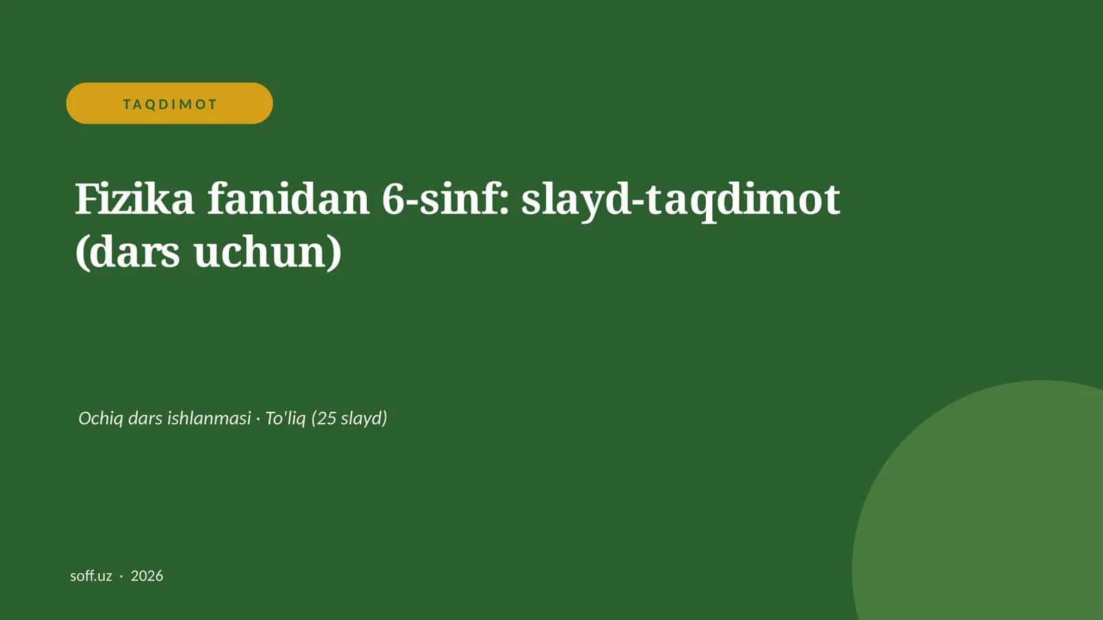Fizika fanidan 6-sinf: slayd-taqdimot (dars uchun)