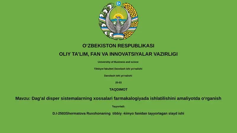 Dagʻal disper sistemalarning xossalari farmakalogiyada ishlatilishini amaliyotda oʻrganish