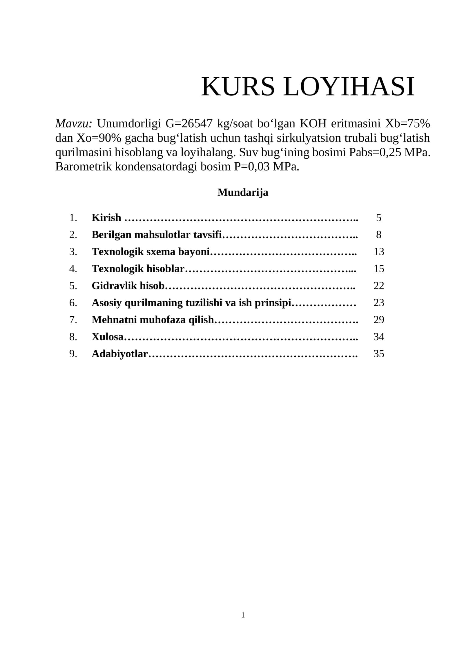 Unumdorligi G=26547 kg/soat bo‘lgan KOH eritmasini Xb=75% dan Xo=90% gacha bug‘latish uchun tashqi sirkulyatsion trubali bug‘latish qurilmasini hisoblang va loyihalang