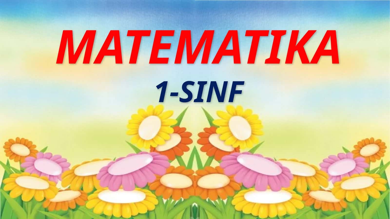 MATEMATIKA 1-SINF