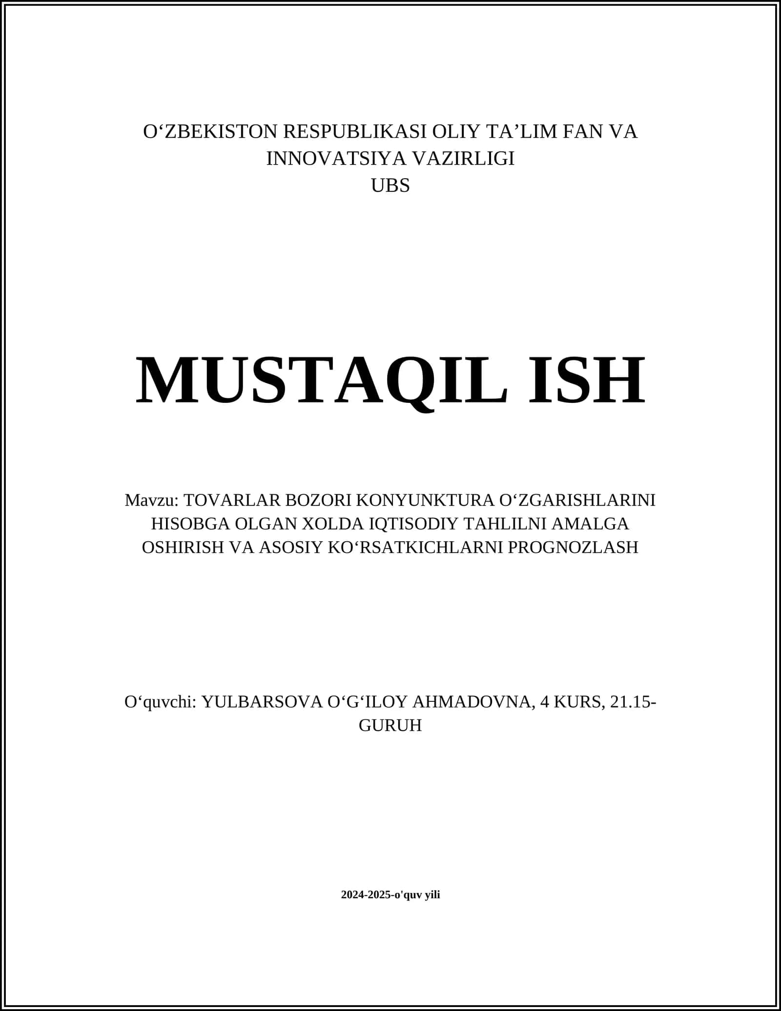 TOVARLAR BOZORI KONYUNKTURA OʻZGARISHLARINI HISOBGA OLGAN XOLDA IQTISODIY TAHLILNI AMALGA OSHIRISH VA ASOSIY KOʻRSATKICHLARNI PROGNOZLASH