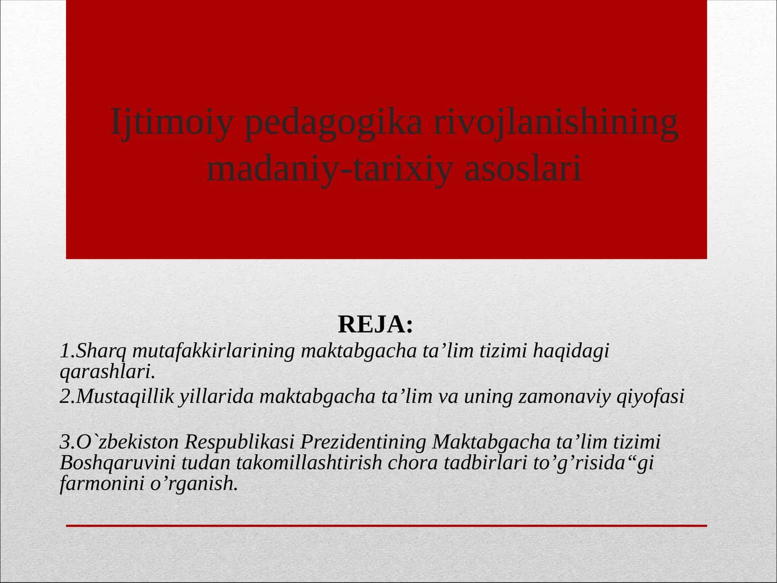 Ijtimoiy pedagogika rivojlanishining madaniy-tarixiy asoslari