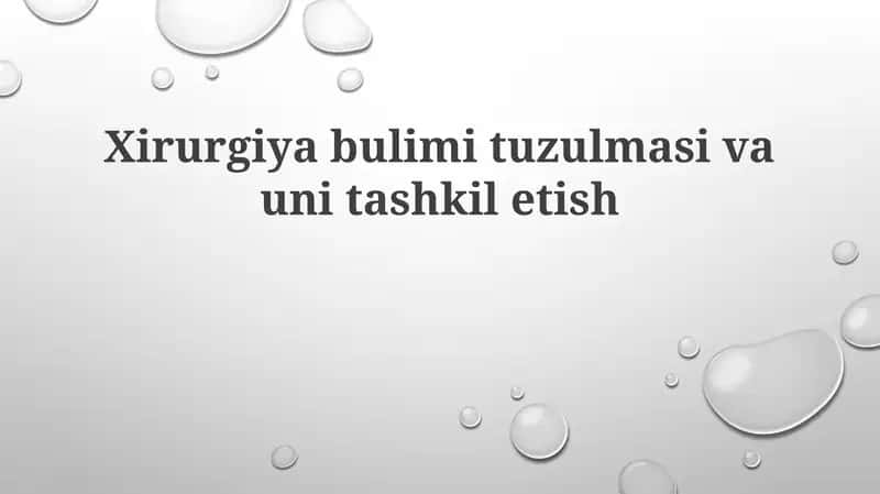 Xirurgiya bo'limi tuzulmasi va uni tashkil etish