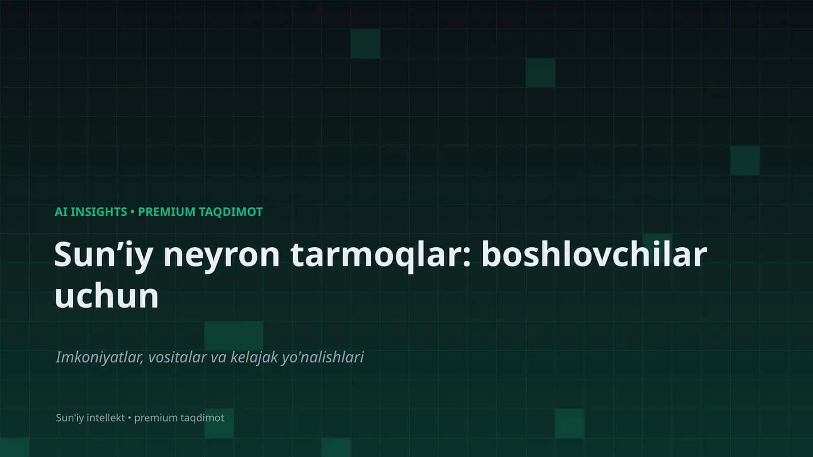 Sunʼiy neyron tarmoqlar: boshlovchilar uchun
