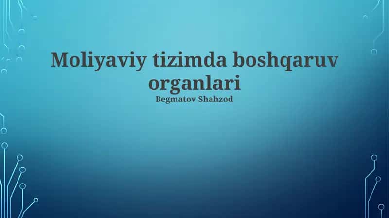 Moliyaviy tizimda boshqaruv organlari