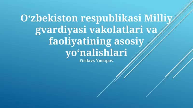 Oʻzbekiston respublikasi Milliy gvardiyasi vakolatlari va faoliyatining asosiy yoʻnalishlari
