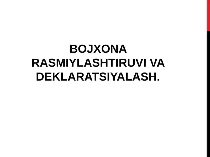 Bojxona Rasmiylashtiruvi va Deklaratlash