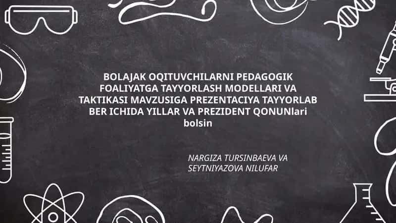 Pedagogik faoliyatga tayyorlash modellari va taktikasi mavzusi