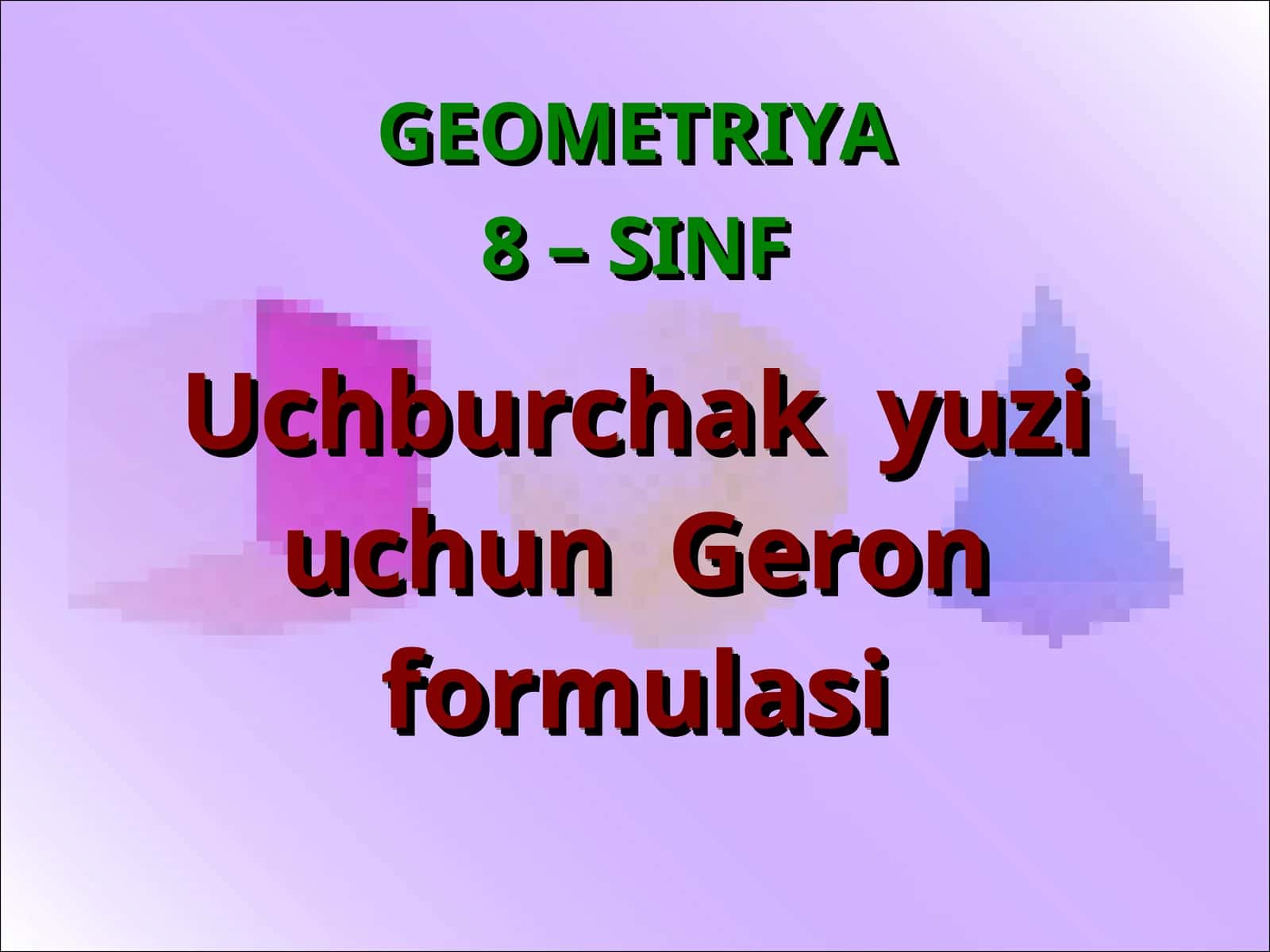 Uchburchak yuzi uchun Geron formulasi