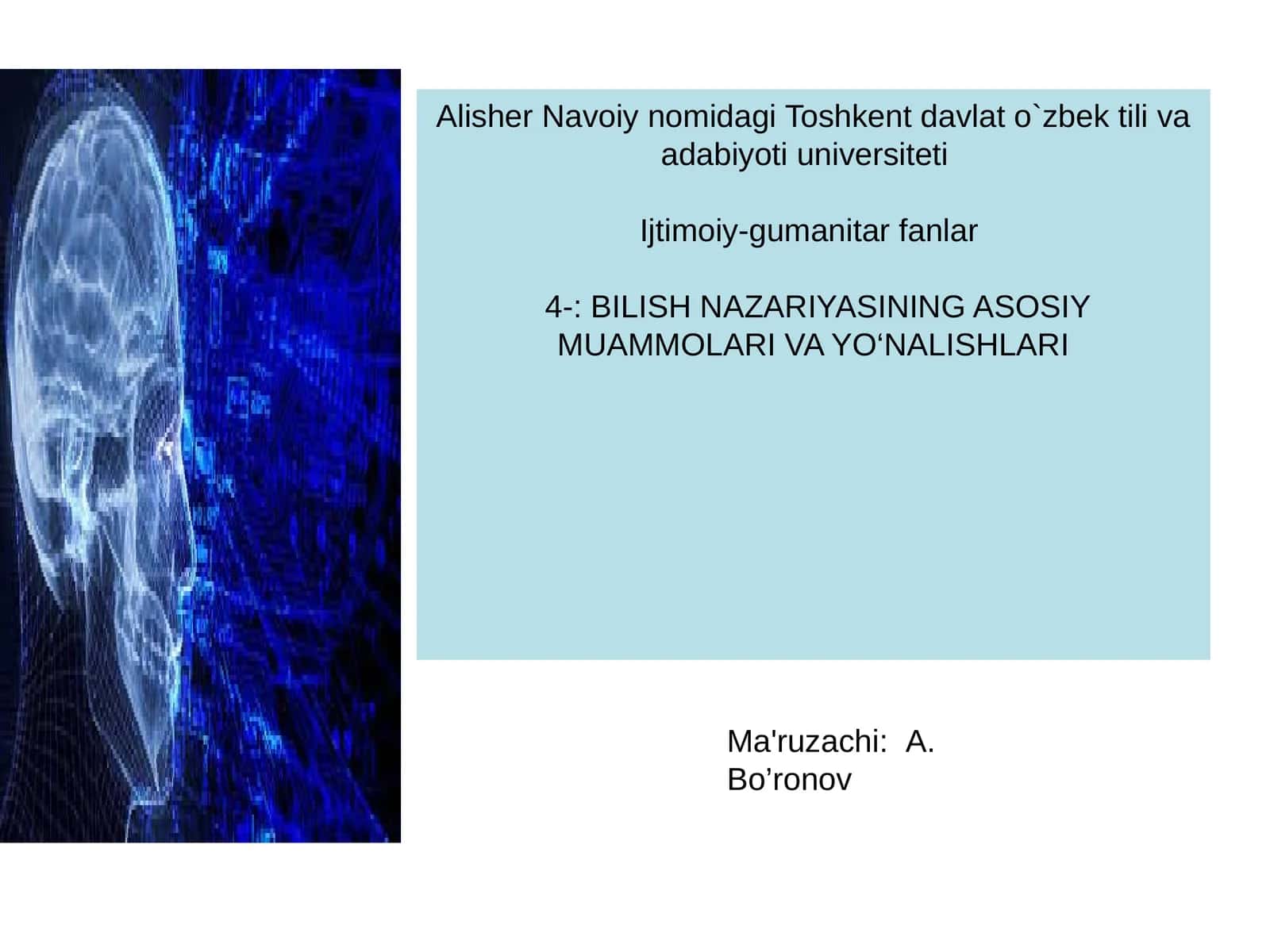 BILISH NAZARIYASINING ASOSIY MUAMMOLARI VA YO‘NALISHLARI