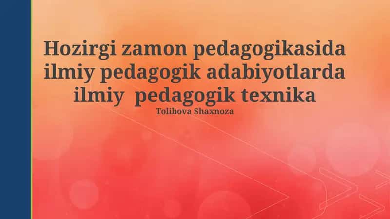 Zamonaviy pedagogik ilmiy adabiyotlar