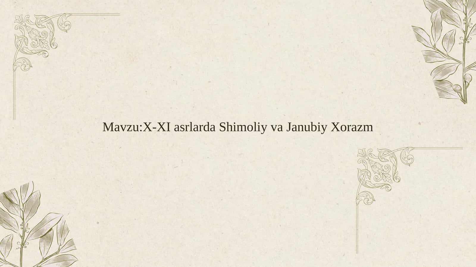 X-XI asrlarda Shimoliy va Janubiy Xorazm