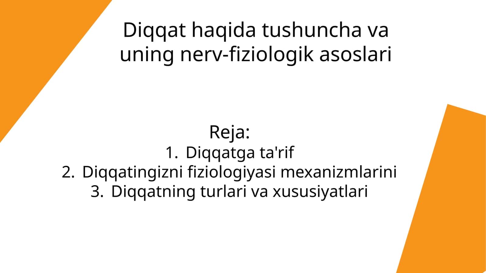 Diqqat haqida tushuncha va uning nerv-fiziologik asoslari