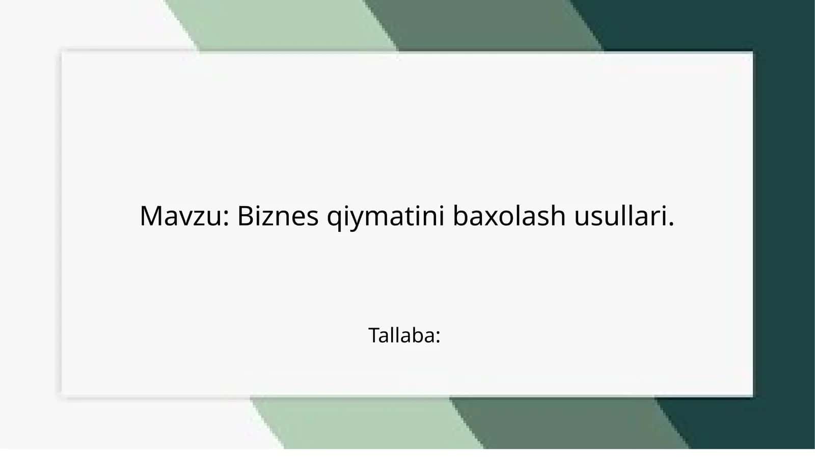 Biznes qiymatini baxlash usullari