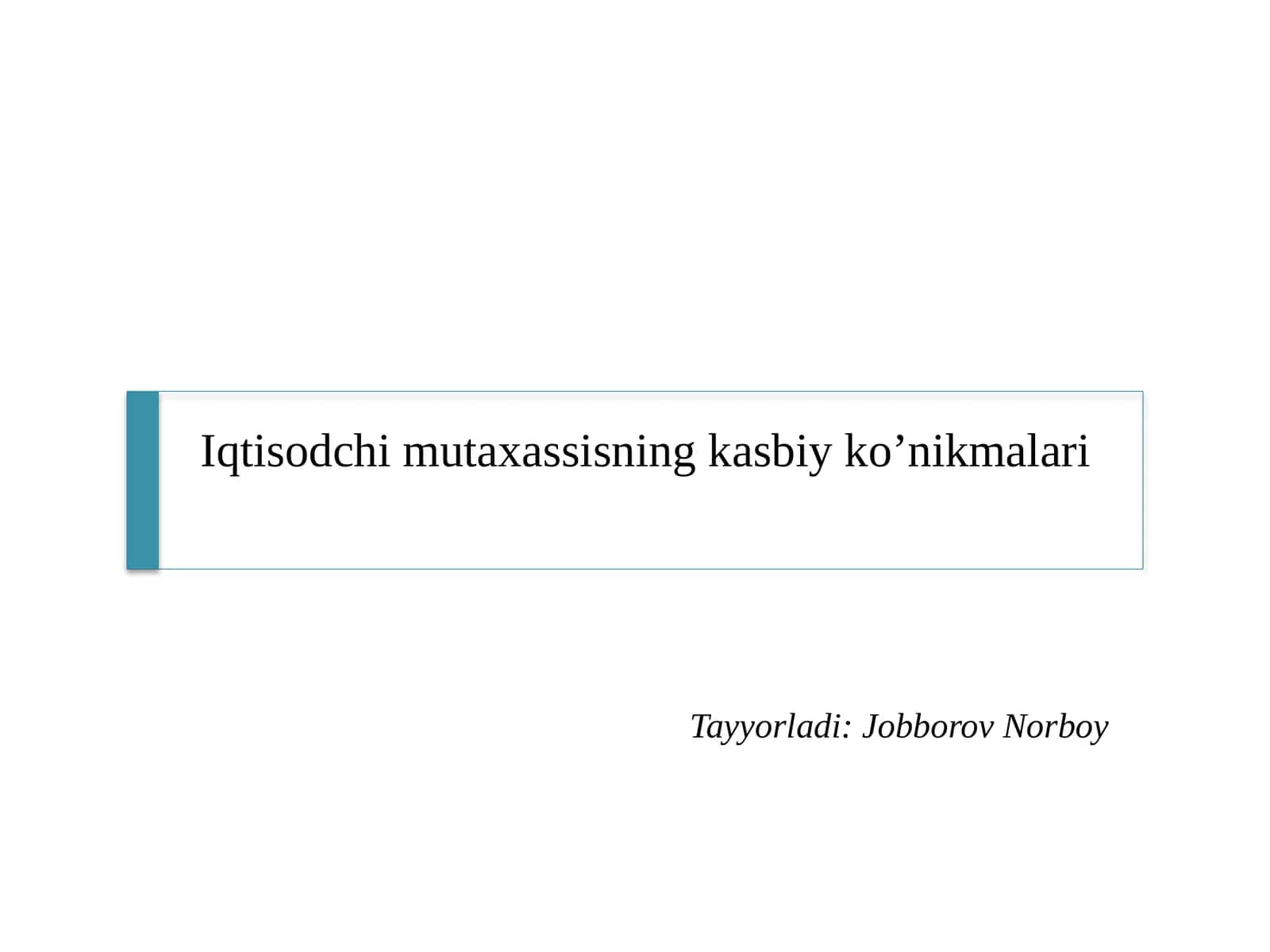 Iqtisodchi mutaxassisning kasbiy ko'nikmalari