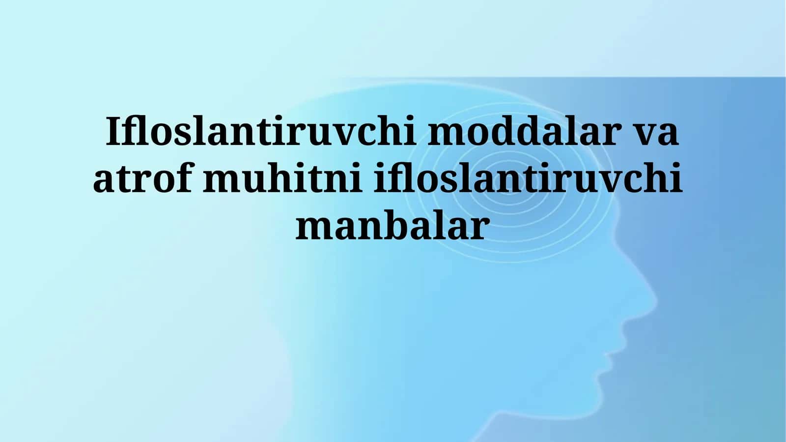 Ifloslantiruvchi moddalar va atrof muhitniifloslantiruvchimanbalar