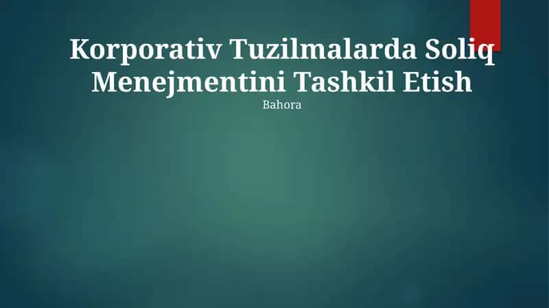Korporativ Tuzilmalarda Soliq Menejmentini Tashkil Etish