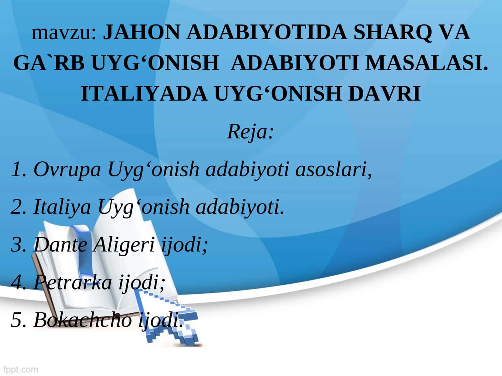 JAHON ADABIYOTIDA SHARQ VA GA`RBUYG‘ONISH ADABIYOTI MASALASI. ITALIYADA UYG‘ONISH DAVRI