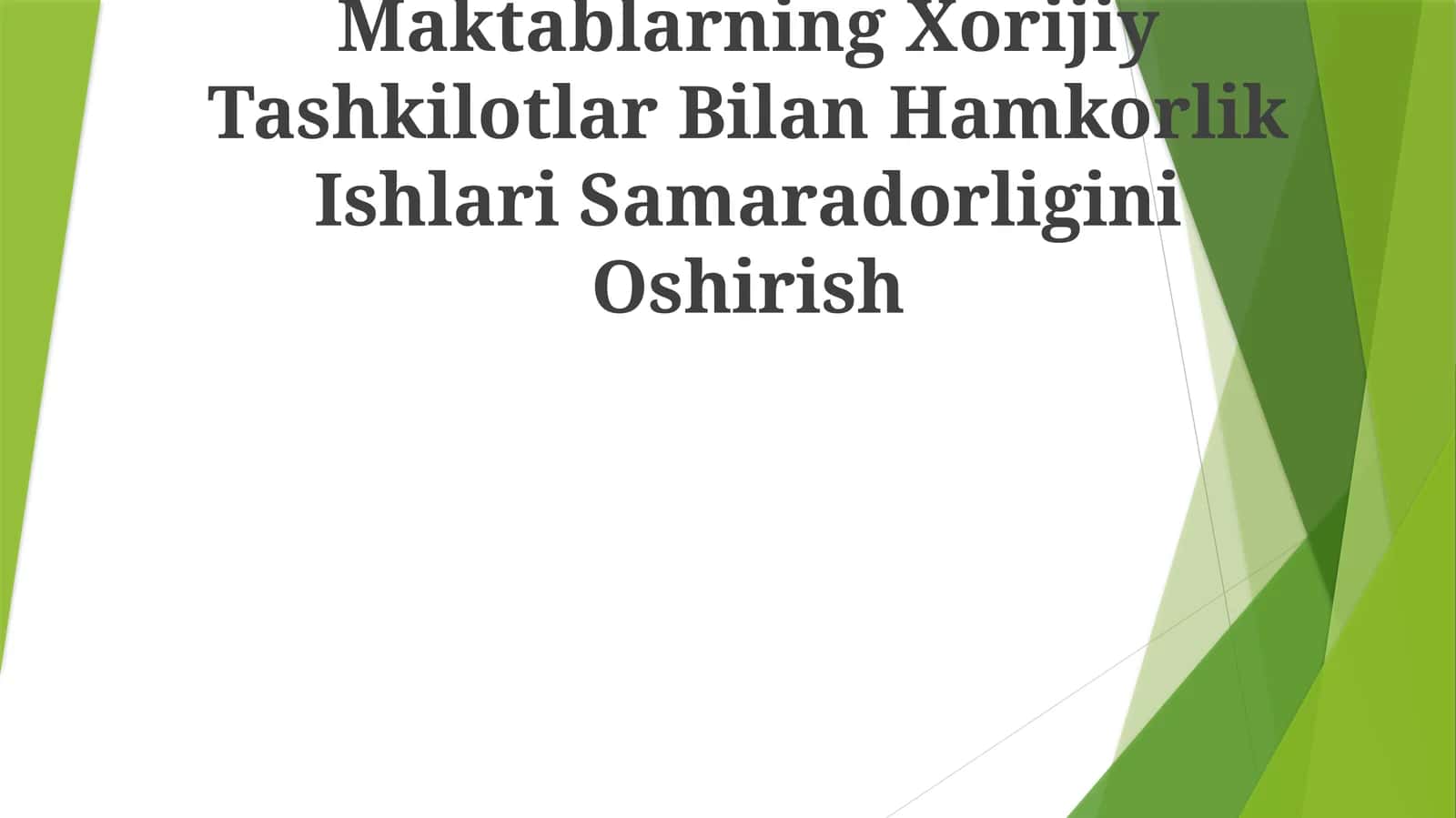 Maktablarning Xorijiy Tashkilotlar Bilan Hamkorlik Ishlari Samaradorligini Oshirish
