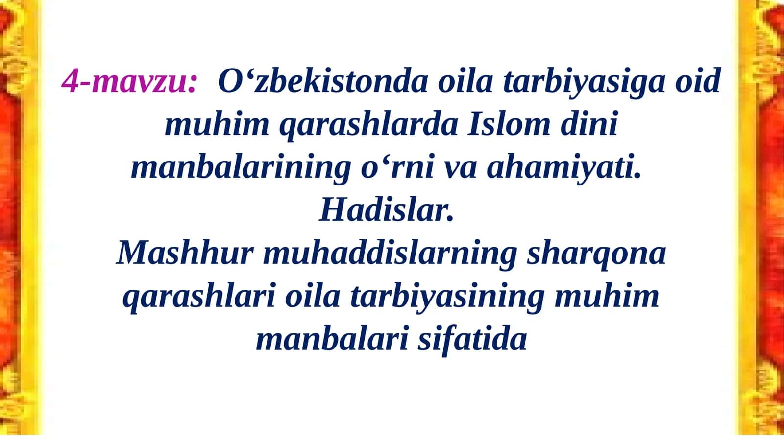 O‘zbekistonda oila tarbiyasiga oid muhim qarashlarda Islom dini manbalarining o‘rni va ahamiyati