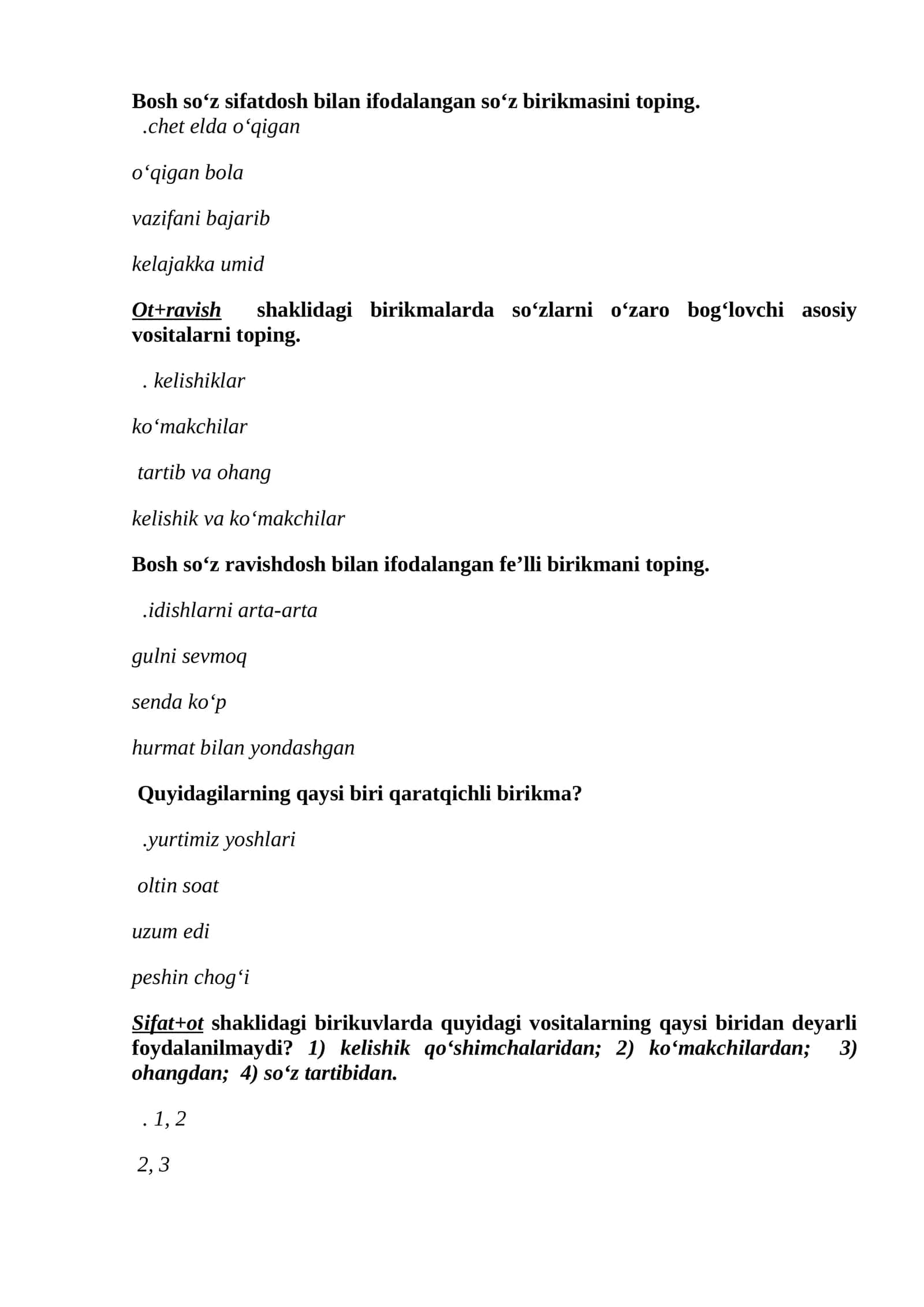 Bosh so‘z sifatdosh bilan ifodalangan so‘z birikmasini toping