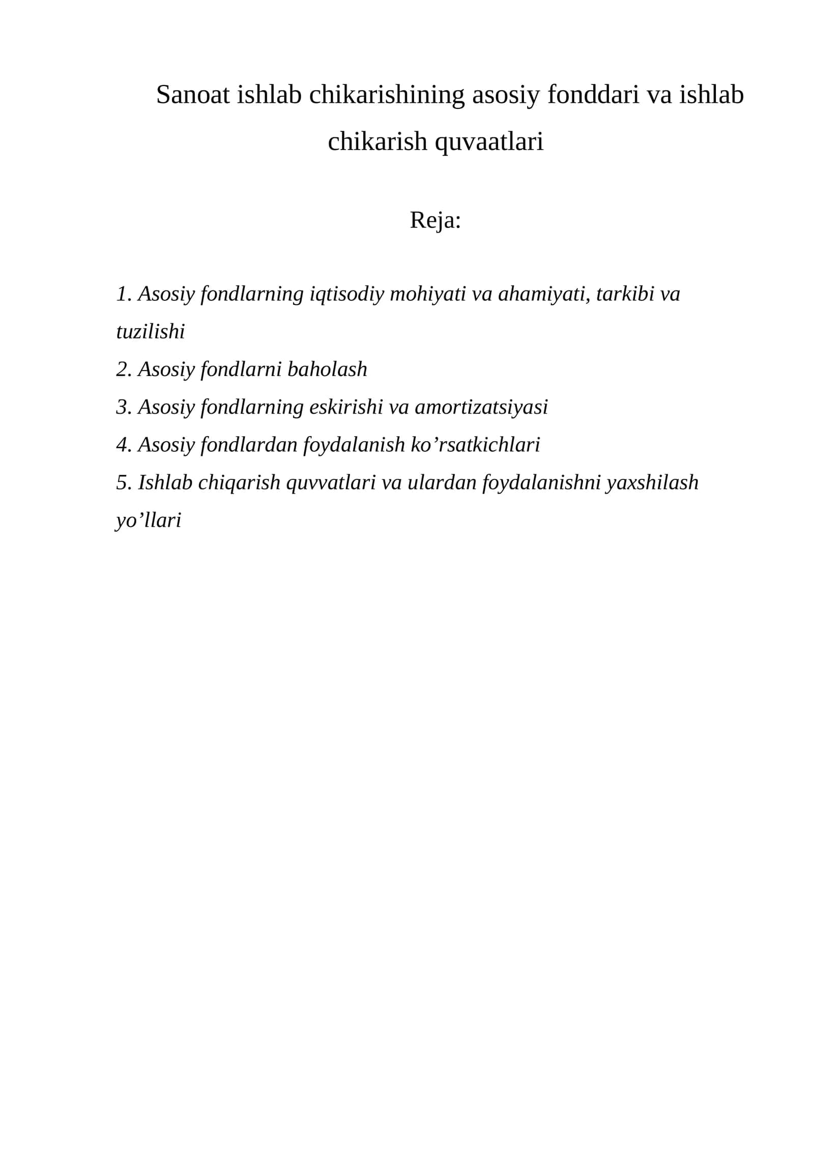 Asosiy fondlarning iqtisodiy mohiyati va ahamiyati, tarkibi va tuzilishi