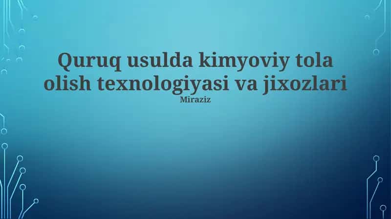 Quruq usulda kimyoviy tola olish texnologiyasi va jixozlari