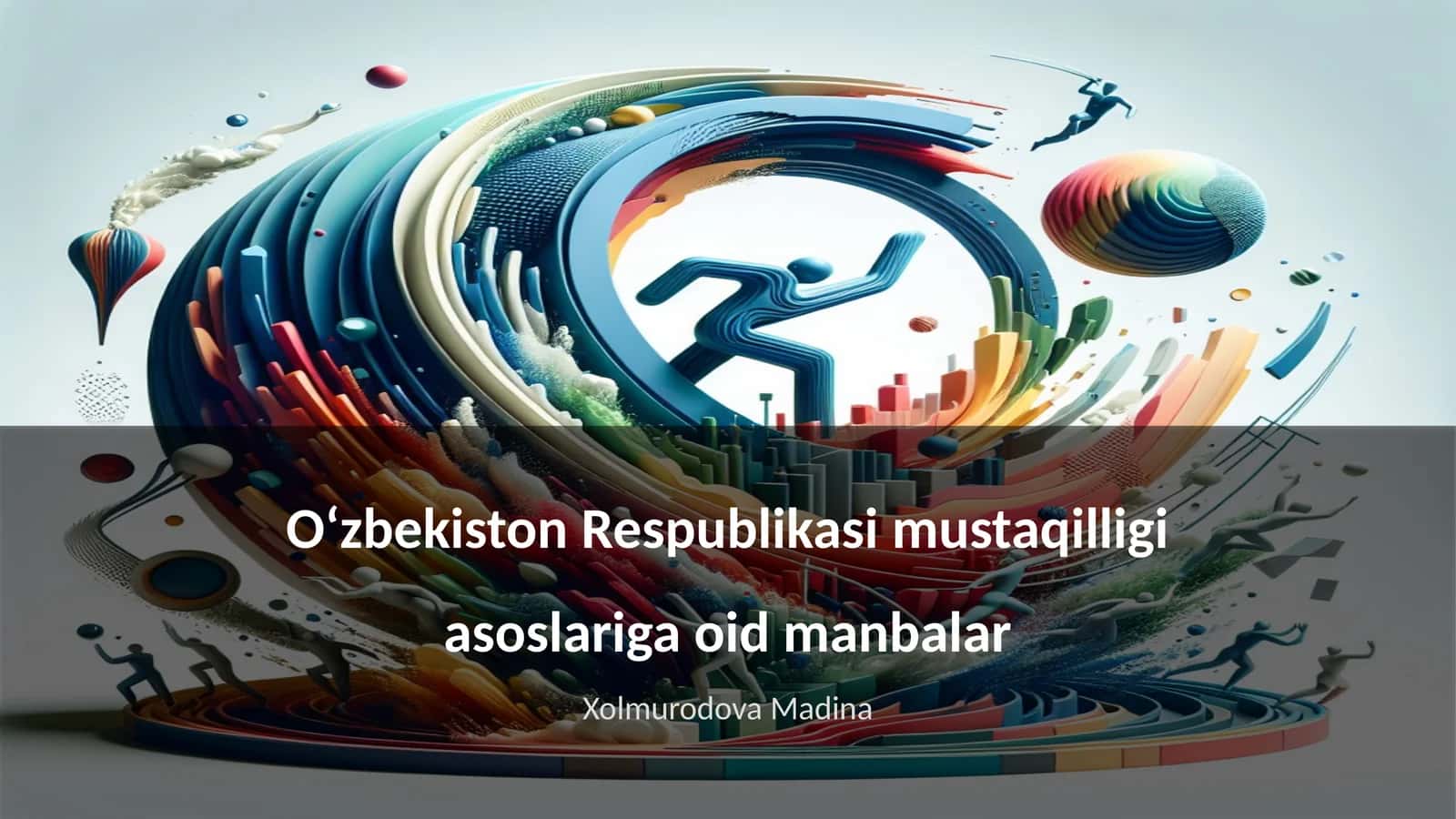 Oʻzbekiston Respublikasi mustaqilligi asoslariga oid manbalar