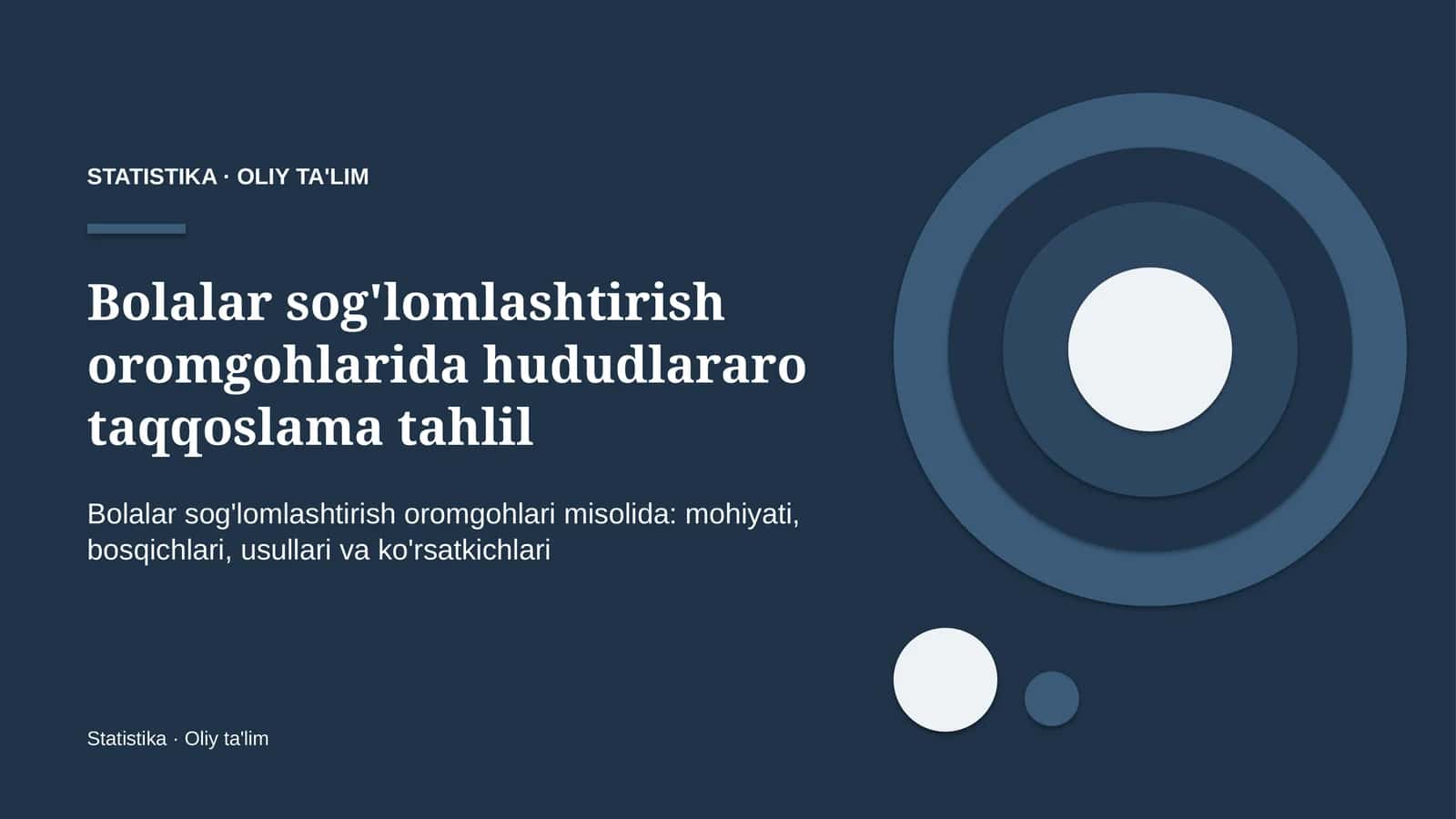 Bolalar sog'lomlashtirish oromgohlarida hududlararo taqqoslama tahlil