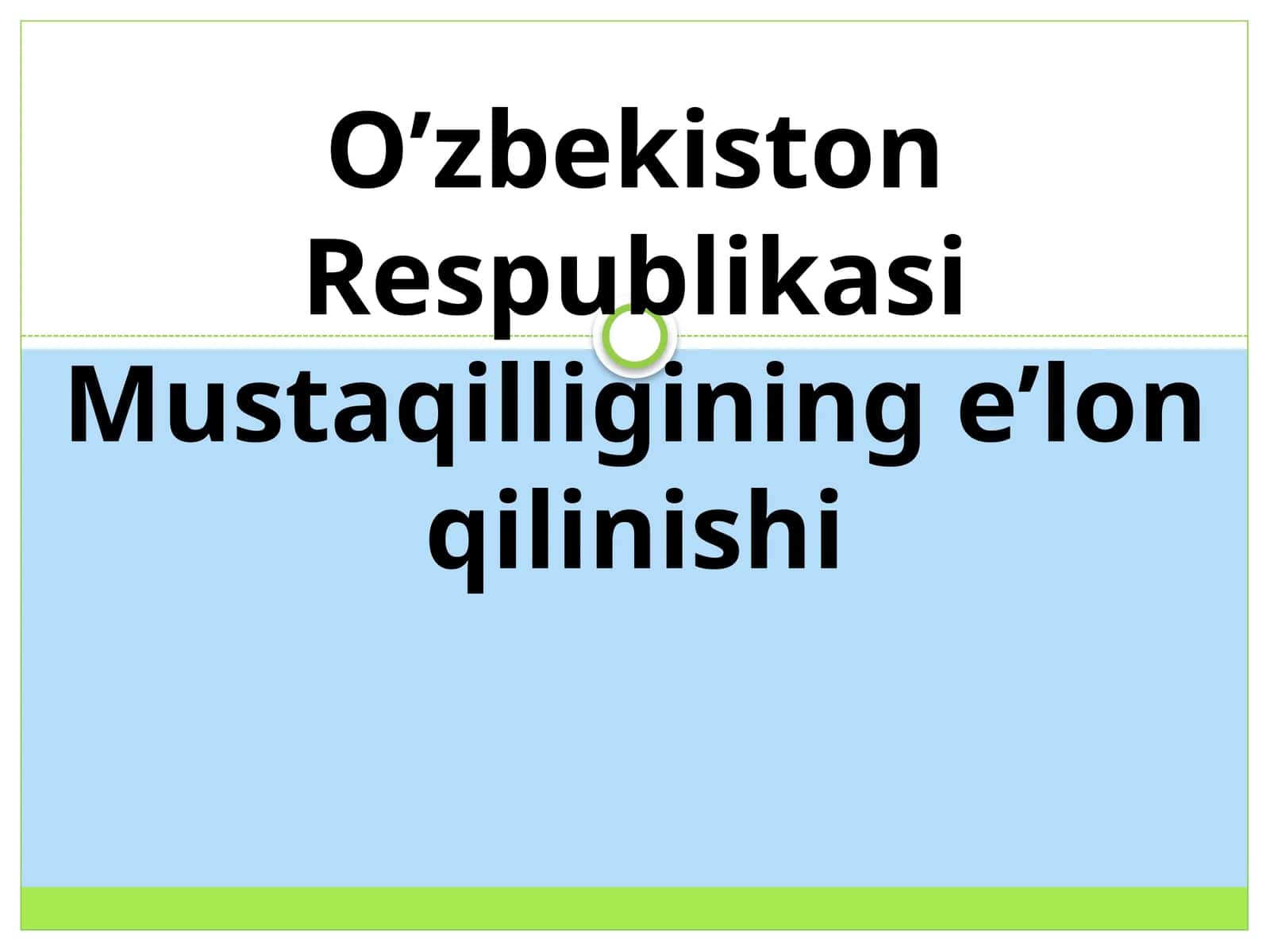 O’zbekiston Respublikasi Mustaqilligining e’lon qilinishi