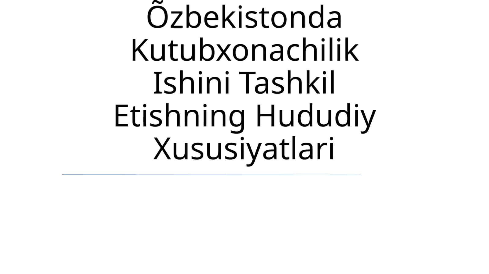 Õzbekistonda Kutubxonachilik Ishini Tashkil Etishning Hududiy Xususiyatlari