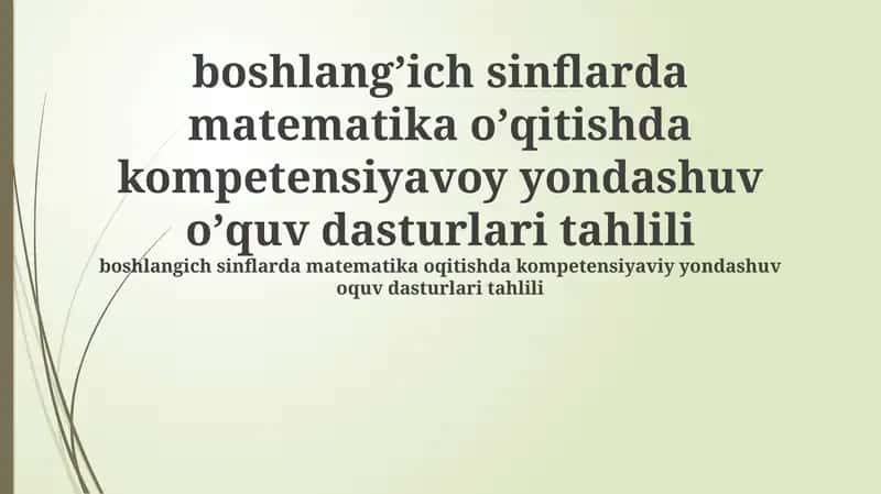 Boshlangʻich Sinflarda Kompetensiyaga Asoslangan Matematika Taʼlimi Samaradorligini Baholash