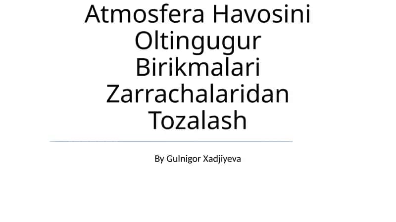 Atmosfera Havosini Oltingugur Birikmalari Zarrachalaridan Tozalash